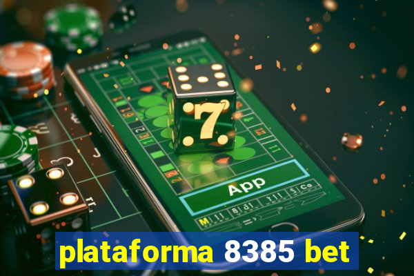 plataforma 8385 bet